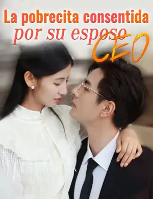 La pobrecita consentida por su esposo CEO completo