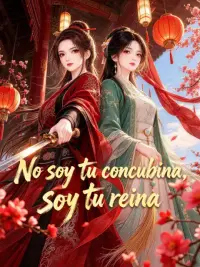 No soy tu concubina, soy tu reina completo
