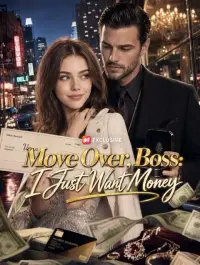 Move Over, Boss: I Just Want Money cover