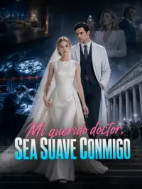 Mi querido doctor, sea suave conmigo completo