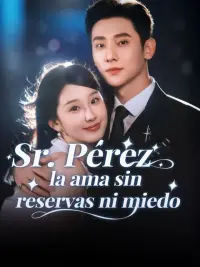 Sr. Pérez la ama sin reservas ni miedo completo