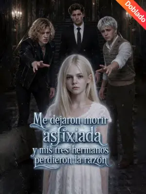 Me dejaron morir asfixiada y mis tres hermanos perdieron la razón completo