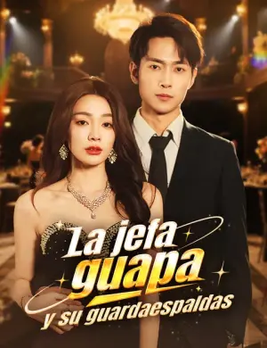La jefa guapa y su guardaespaldas – dorama corto