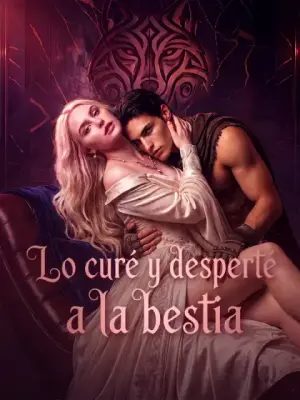 Lo curé y desperté a la bestia completo