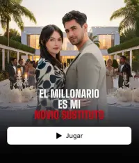 EL MILLONARIO ES MI NOVIO SUSTITUTO completo