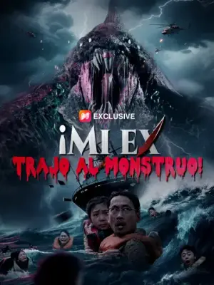 ¡Mi ex trajo al Monstruo! – dorama corto
