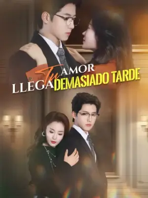 Tu amor llega demasiado tarde completo