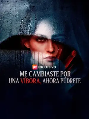 Me cambiaste por una víbora, ahora púdrete completo