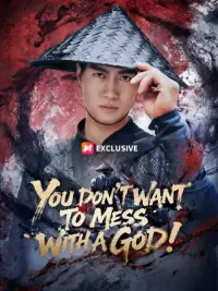 You Don't Want to Mess with a God! cover