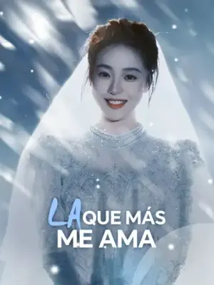 La que más me ama – dorama corto