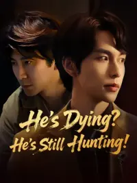 He’s Dying? He’s Still Hunting! cover