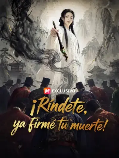 ¡Ríndete, ya firmé tu muerte! – portada del dorama corto