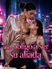 La obligó a ser su aliada completo