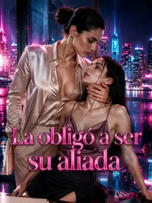 La obligó a ser su aliada completo