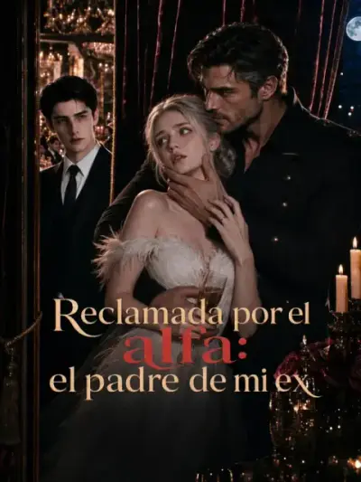 Reclamada por el alfa: el padre de mi ex — portada