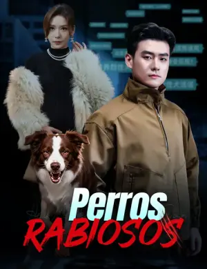 Perros rabiosos – dorama corto