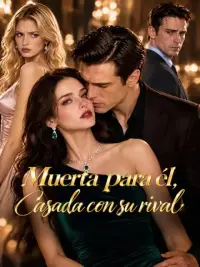 Muerta para él, casada con su rival completo