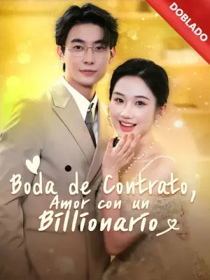 Boda de Contrato, Amor con un Billionario – dorama corto