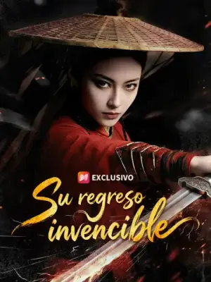 Su regreso invencible – dorama corto