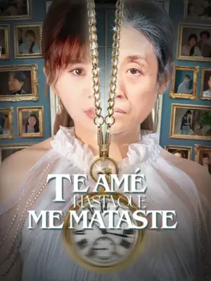 Te amé hasta que me mataste completo