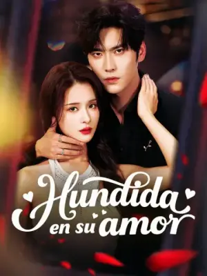 Hundida en su amor – dorama corto
