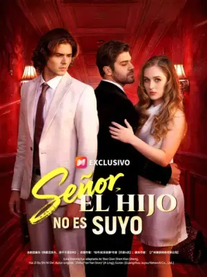 Señor, el hijo no es suyo – dorama corto