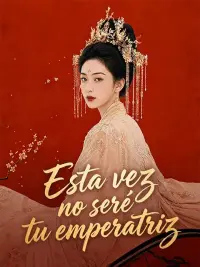Esta vez no seré tu emperatriz completo