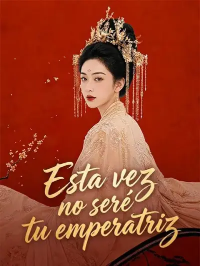 Esta vez no seré tu emperatriz – portada del dorama corto