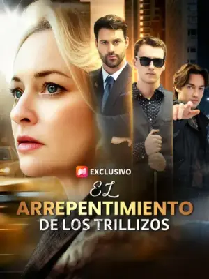 El arrepentimiento de los trillizos – dorama corto