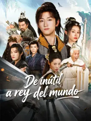 De inútil a rey del mundo completo