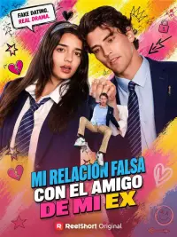 Mi relación falsa con el amigo de mi ex completo