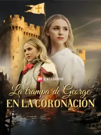 La trampa de George en la coronación completo