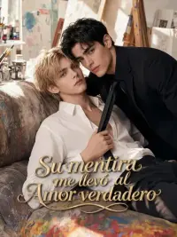 Su mentira me llevó al amor verdadero completo