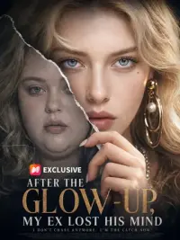 After the Glow-Up, My Ex Lost His Mind cover