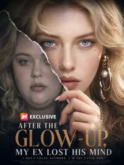 After the Glow-Up, My Ex Lost His Mind poster
