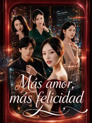 Más amor, más felicidad – dorama corto