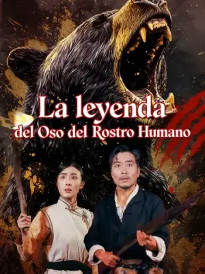 La leyenda del Oso del Rostro Humano – dorama corto