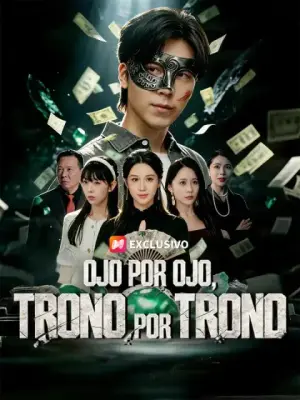 Ojo por ojo, trono por trono – dorama corto