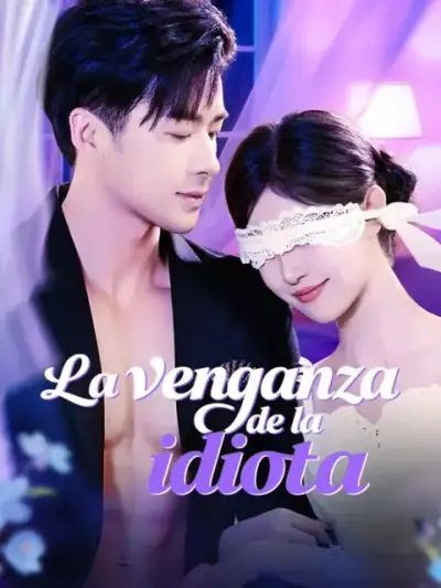 （Doblado）La venganza de la idiota – portada del dorama corto