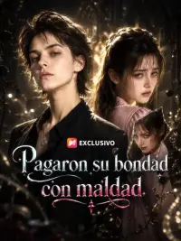 Pagaron su bondad con maldad completo
