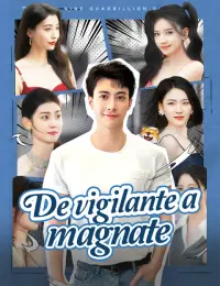 De vigilante a magnate completo