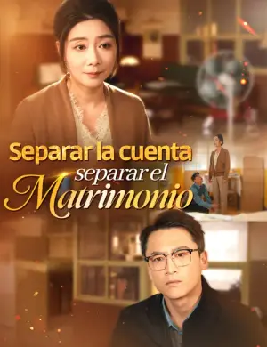 Separar la cuenta, separar el matrimonio – dorama corto