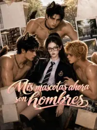 Mis mascotas ahora son hombres completo