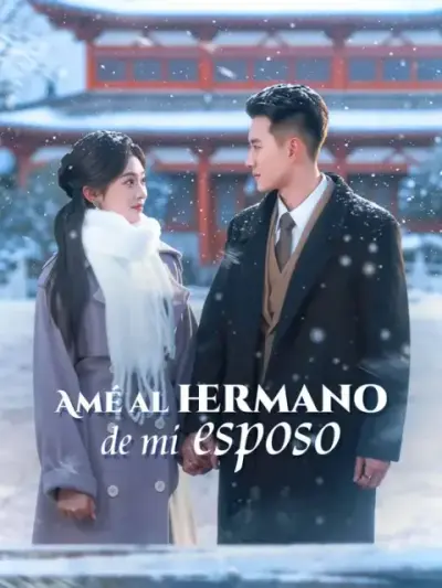 Amé al hermano de mi esposo – portada del dorama corto