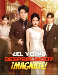 ¿El yerno despreciado? ¡Magnate! completo