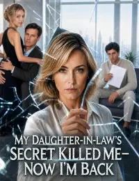 My Daughter-in-Law's Secret Killed Me—Now I'm Back cover