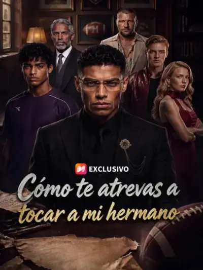 Cómo te atrevas a tocar a mi hermano – portada del dorama corto