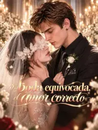 La boda equivocada, el amor correcto completo