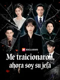 Me traicionaron, ahora soy su jefa completo