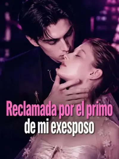 Reclamada por el primo de mi exesposo – portada del dorama corto
